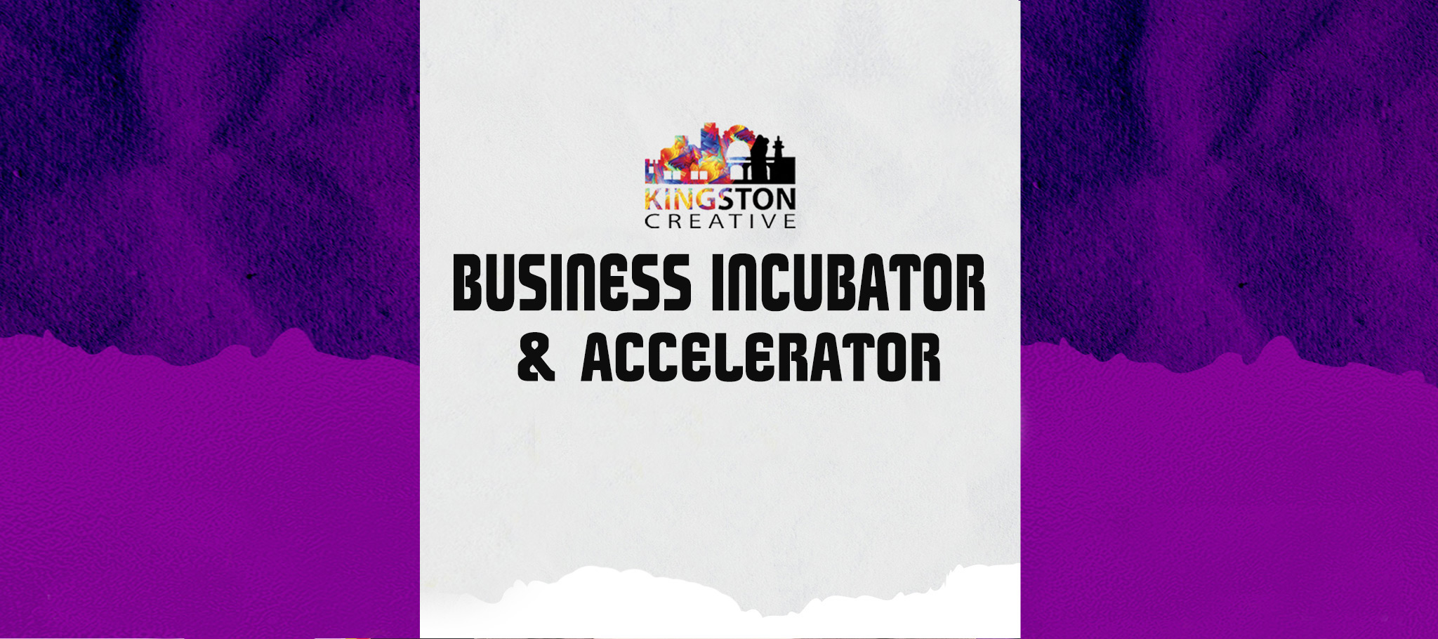 Kingston Creative Business Incubator & Accelerator